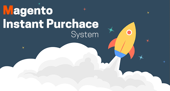 Magento Instant Purchase system