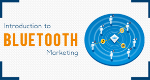 Introduction To Bluetooth Marketing