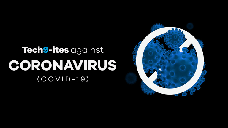 Tech9-ites Against Coronavirus Disease (COVID-19)